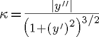 $\kappa=\frac{|y^{\prime\prime}|}{\left(1+(y^{\prime})^2\right)^{3/2}}$